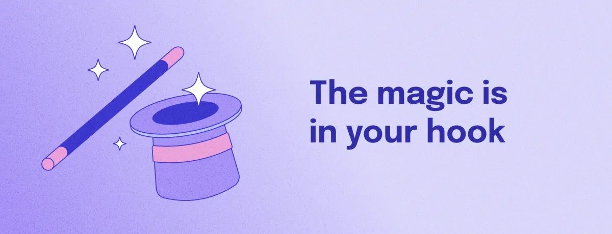 the magic is in your hook